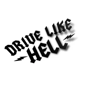 Drive Like Hell Sticker (Black Friday Release)