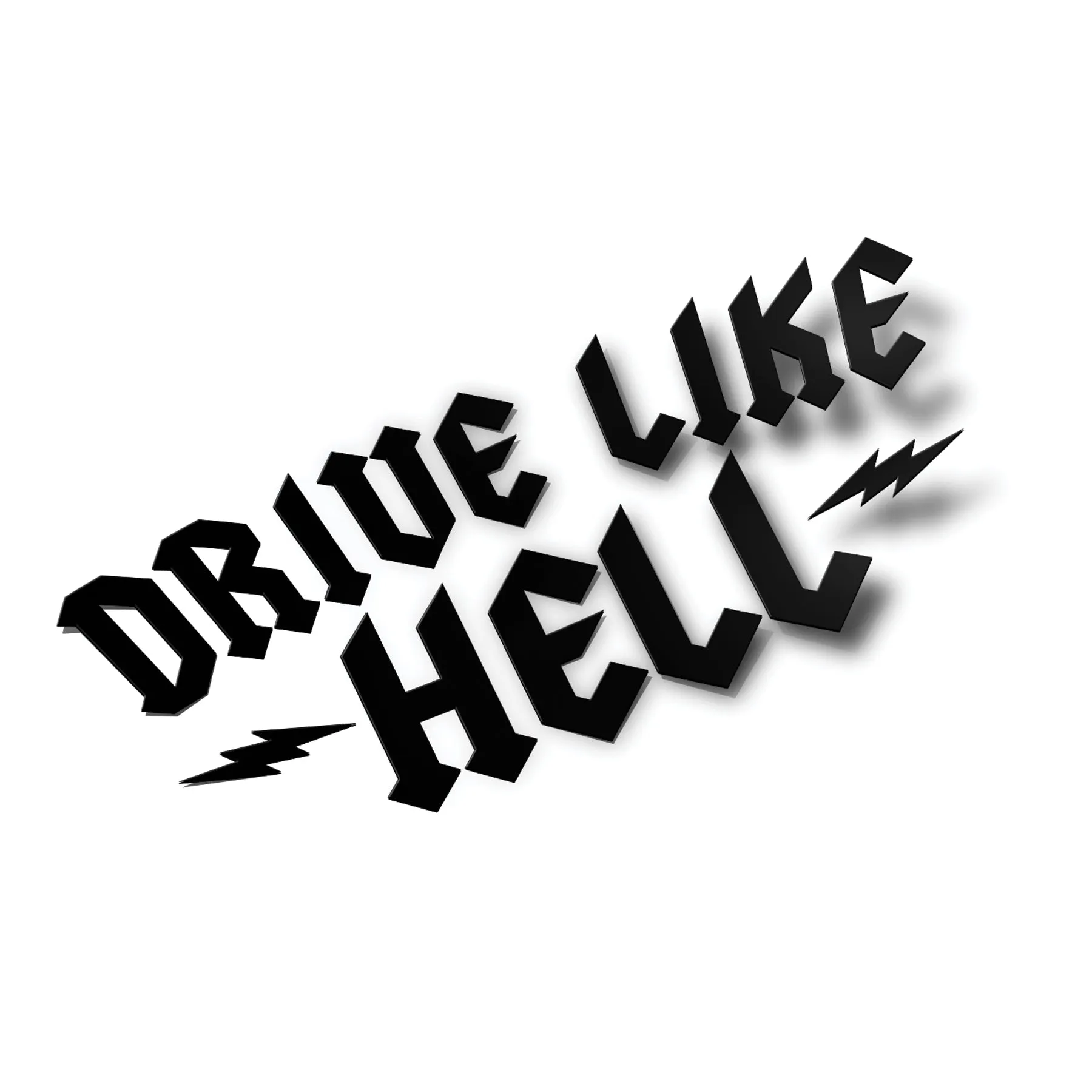 Drive Like Hell Sticker (Black Friday Release)