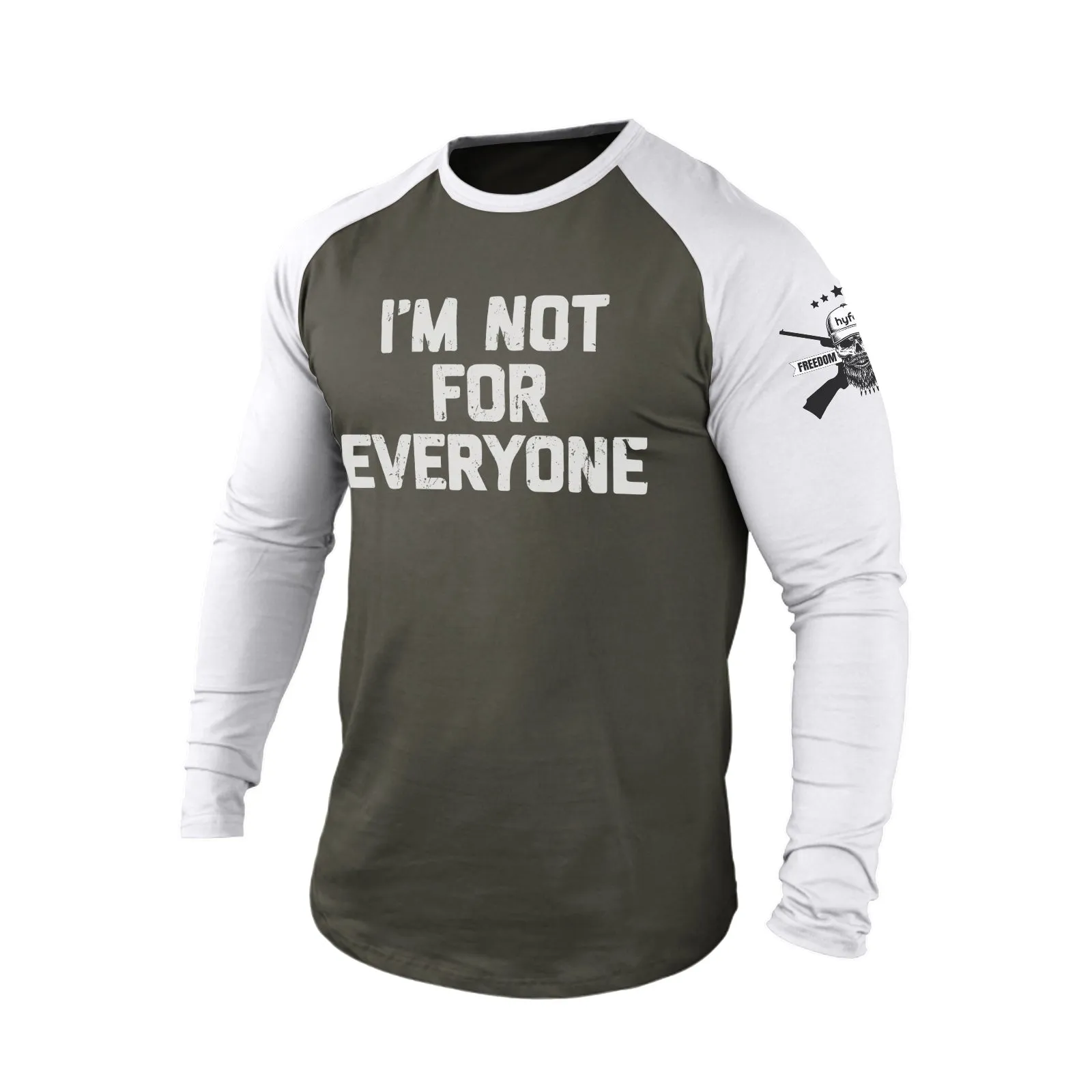 I'M NOT FOR EVERYONE 100% COTTON RAGLAN GRAPHIC LONG SLEEVE T-SHIRT