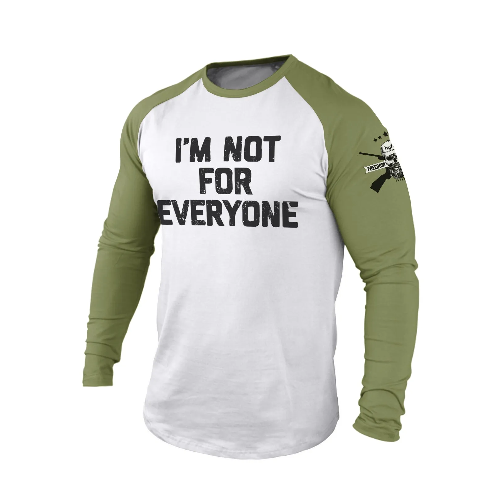 I'M NOT FOR EVERYONE 100% COTTON RAGLAN GRAPHIC LONG SLEEVE T-SHIRT