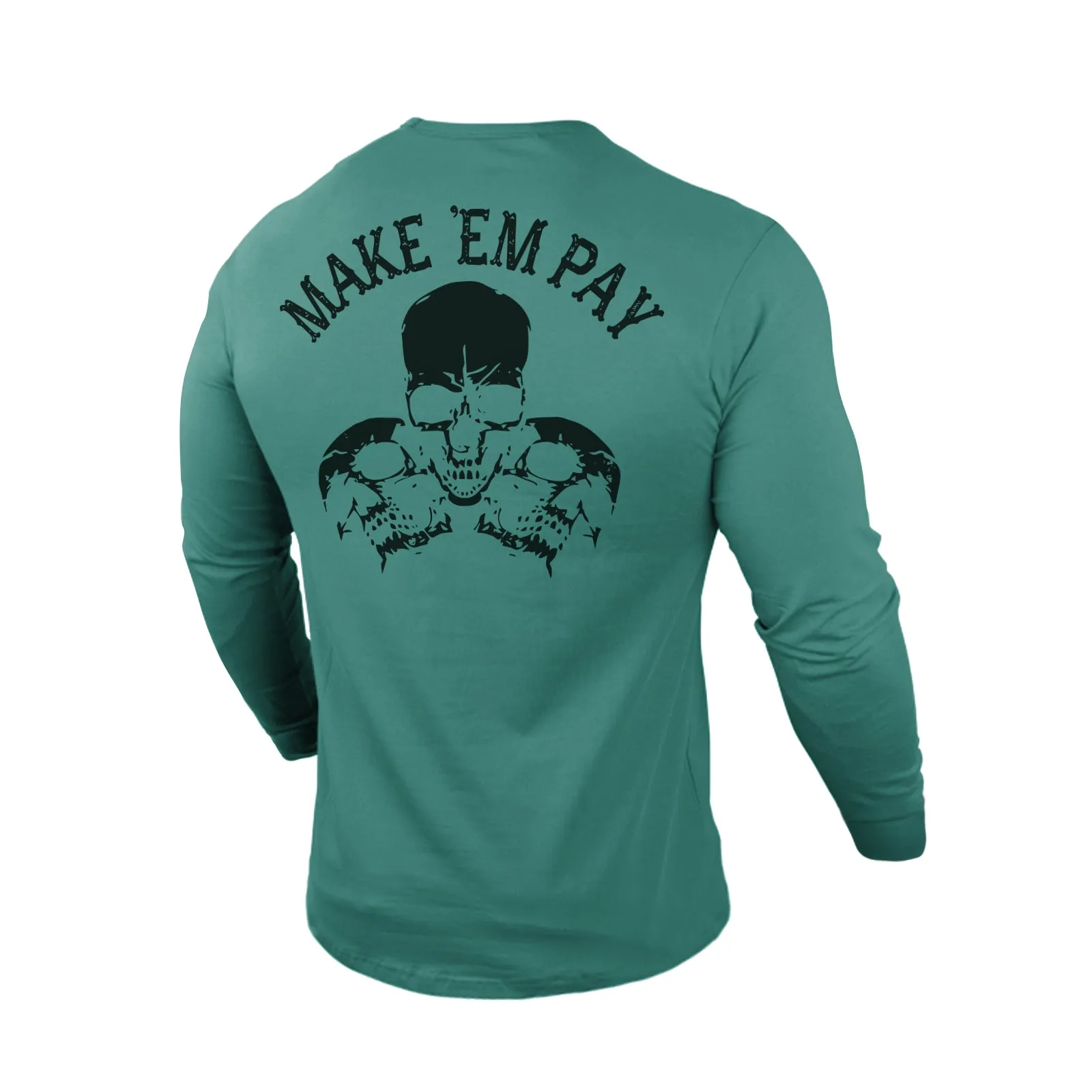 MAKE 'EM PAY 100% COTTON GRAPHIC LONG SLEEVE T-SHIRT