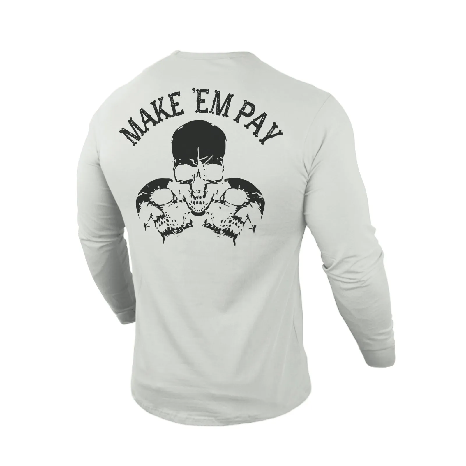 MAKE 'EM PAY 100% COTTON GRAPHIC LONG SLEEVE T-SHIRT