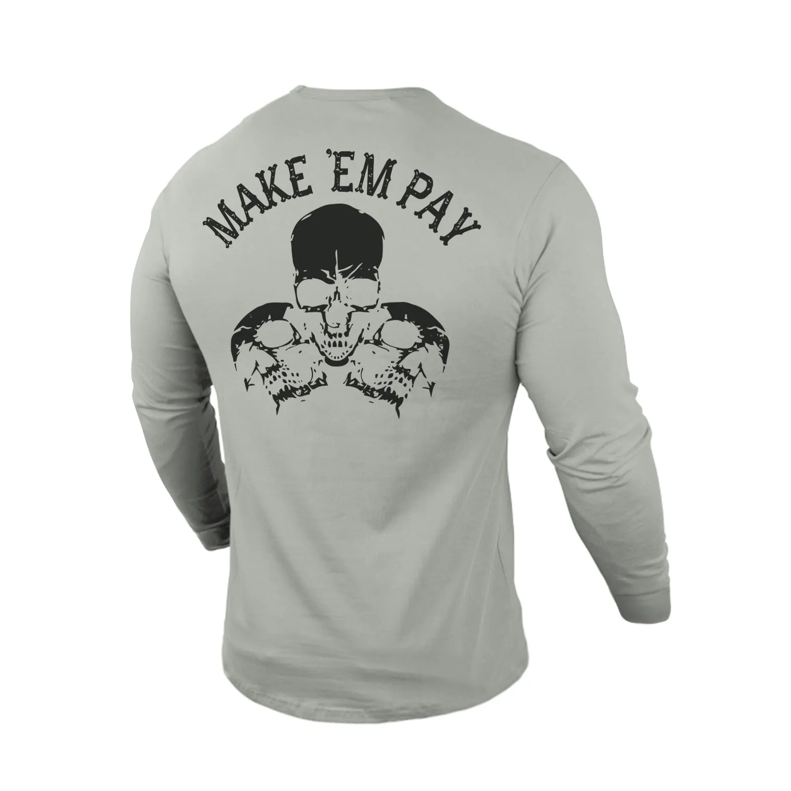 MAKE 'EM PAY 100% COTTON GRAPHIC LONG SLEEVE T-SHIRT