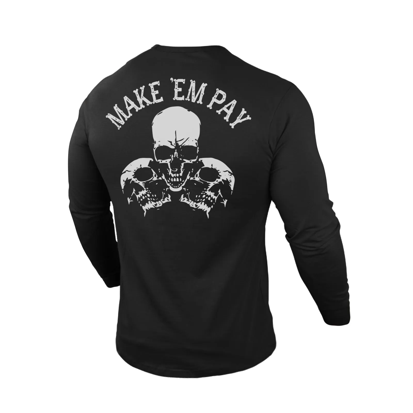MAKE 'EM PAY 100% COTTON GRAPHIC LONG SLEEVE T-SHIRT
