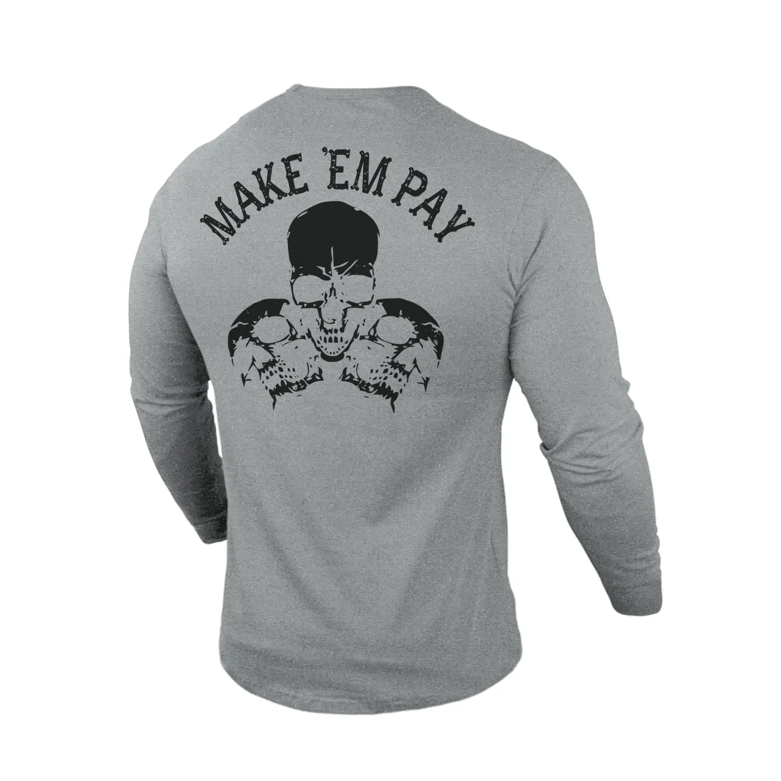 MAKE 'EM PAY 100% COTTON GRAPHIC LONG SLEEVE T-SHIRT