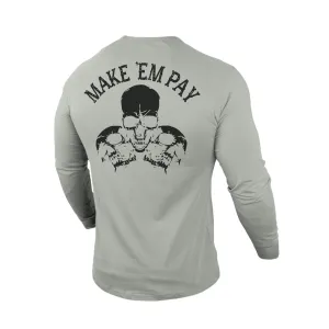 MAKE 'EM PAY 100% COTTON GRAPHIC LONG SLEEVE T-SHIRT
