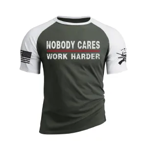 NOBODY CARES WORK HARDER 100% COTTON RAGLAN GRAPHIC TEE